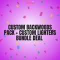 CUSTOM BACKWOODS PACK + CUSTOM LIGHTERS BUNDLE DEAL